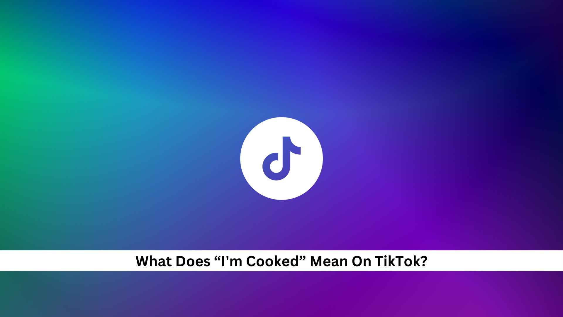 what-does-i-m-cooked-mean-on-tiktok-understanding-the-trend