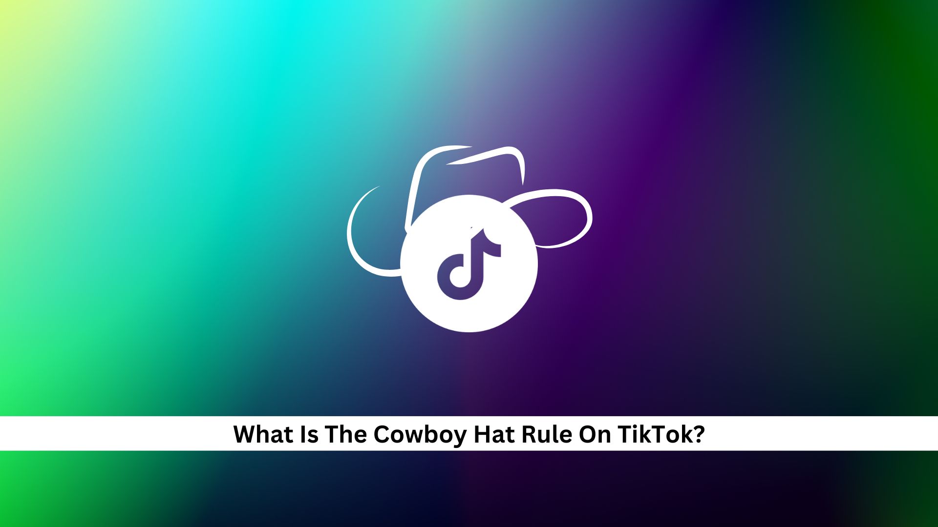 what-is-the-cowboy-hat-rule-on-tiktok-understanding-the-trend