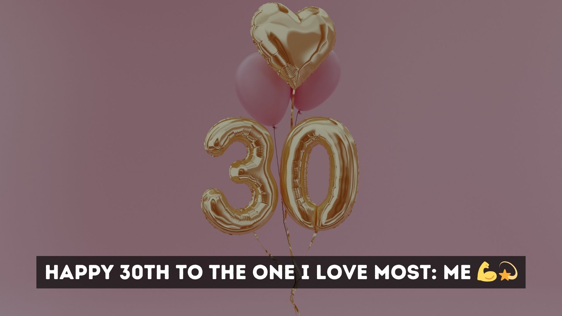 Self-Love 30th Birthday Captions