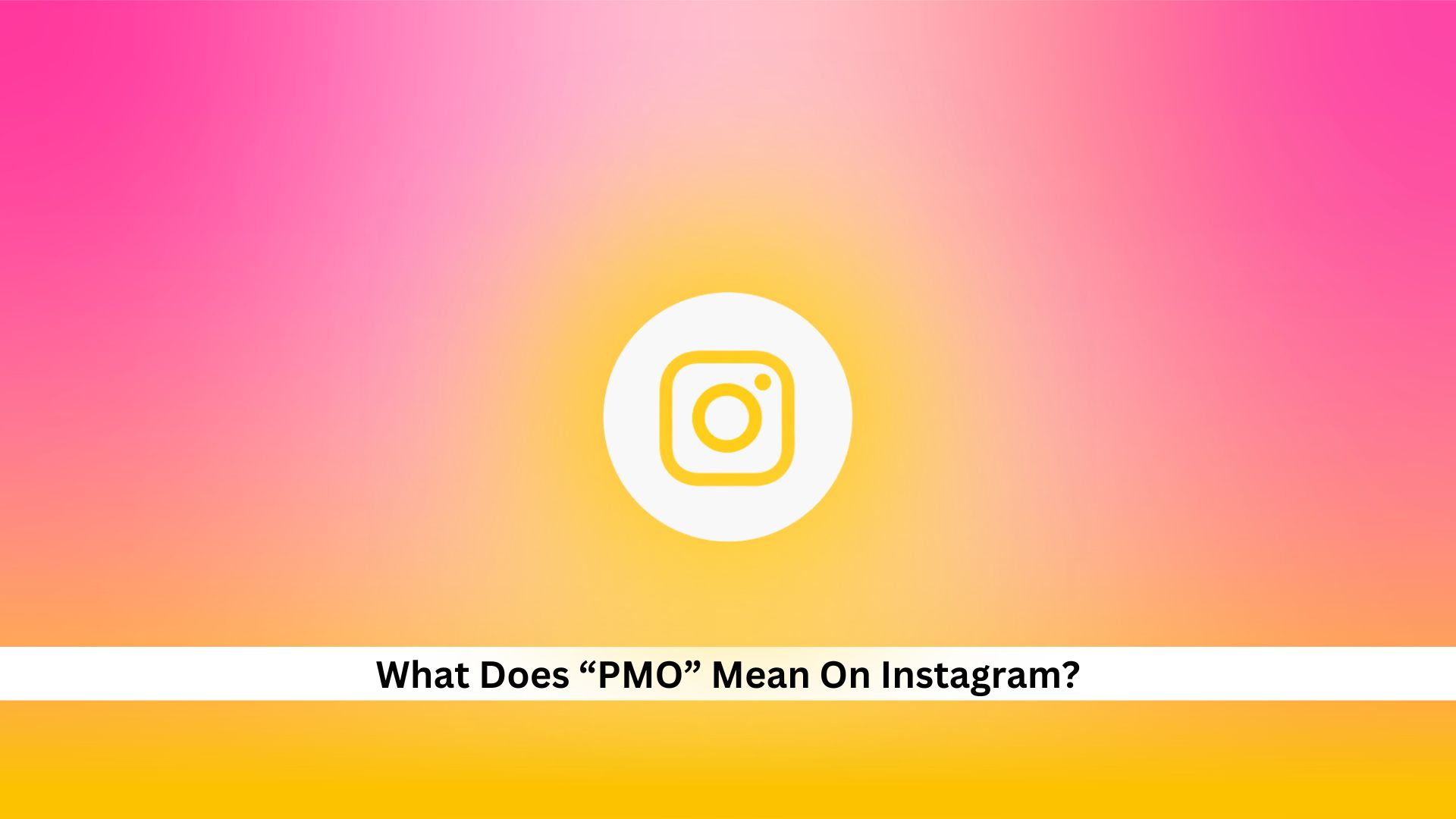 PMO-Meaning-On-Instagram