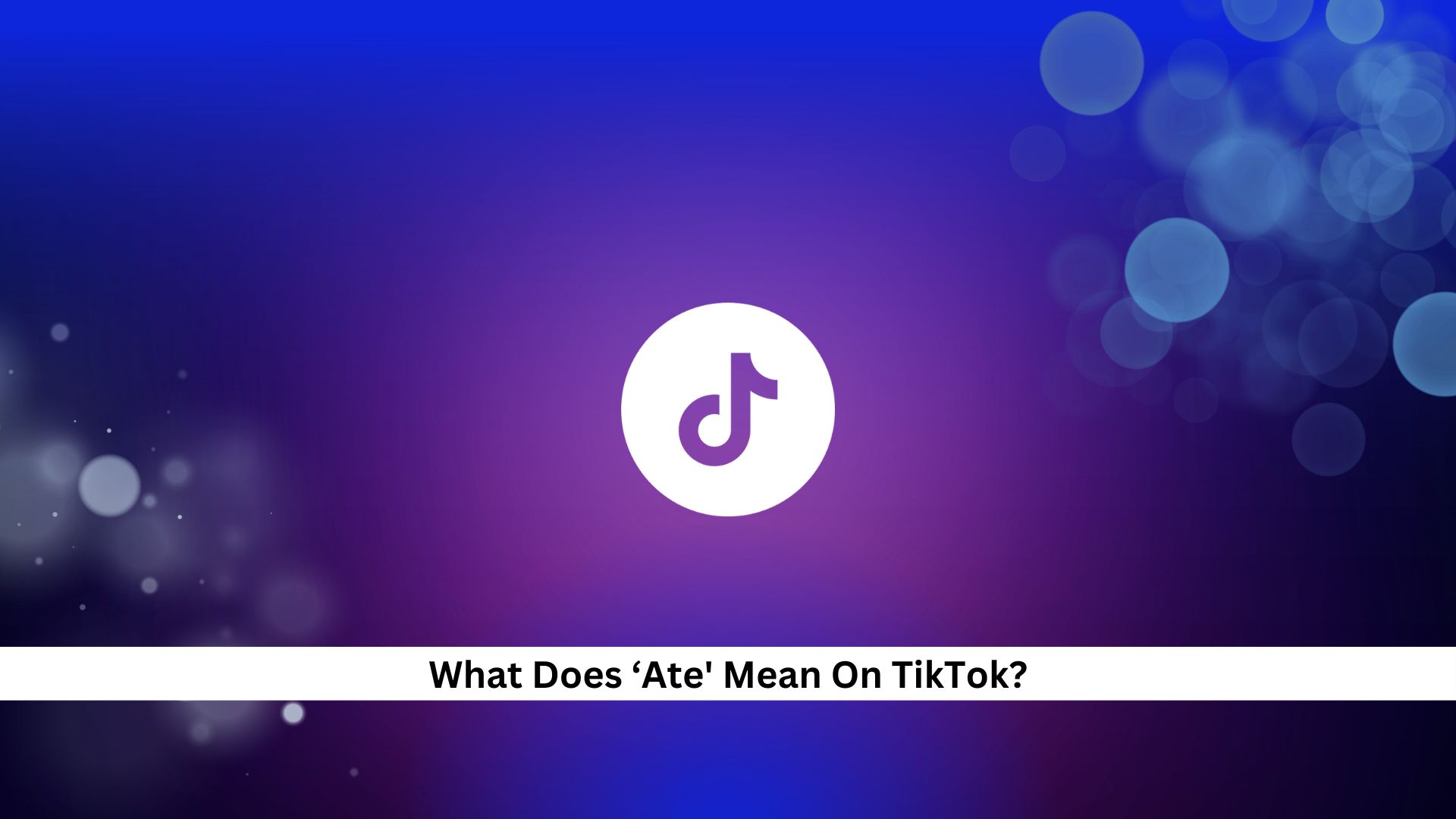 what-does-ate-mean-on-tiktok-decoding-the-viral-slang-andreas-johnson