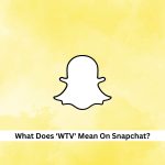 WTV-Meaning-On-Snapchat