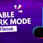 How To Activate Dark Mode For TikTok On Android And IOS Devices