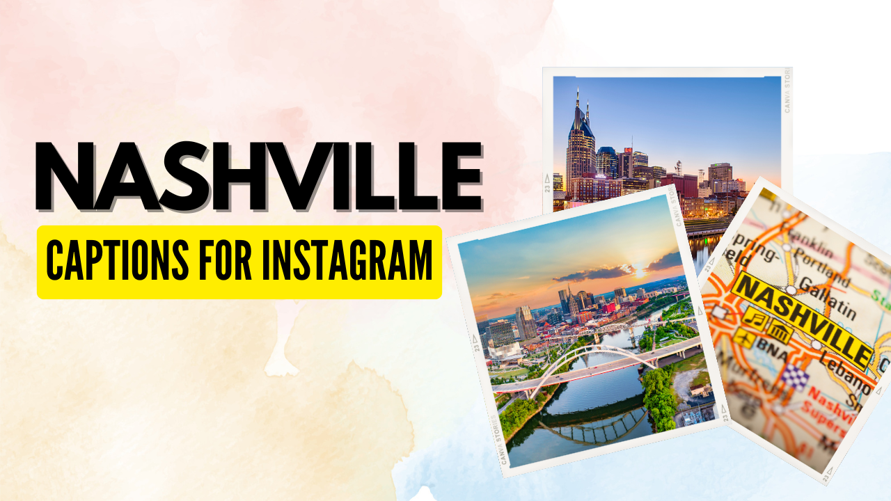 120+ Nashville Instagram Captions [Newest Collection]